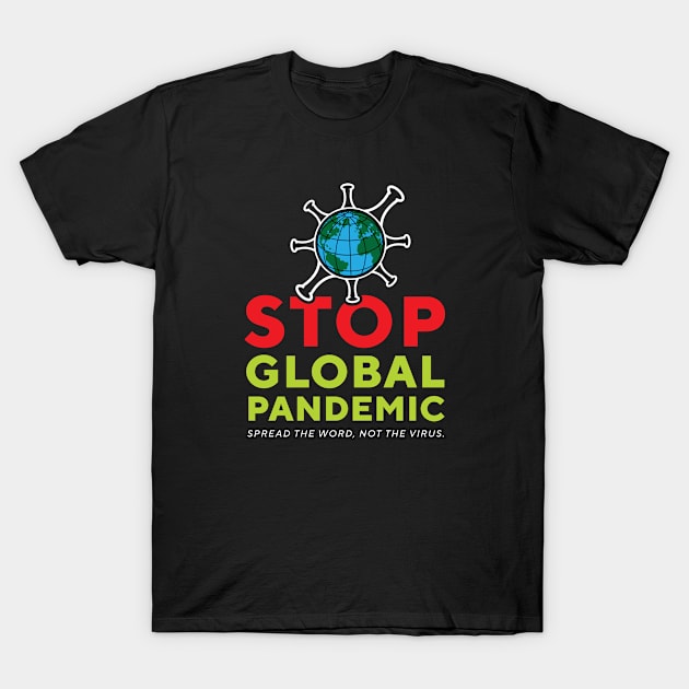 Stop Global Pandemic T-Shirt by Retron